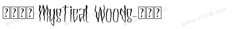 字体名称 Mystical Woods字体转换